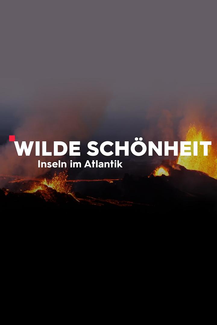 Wilde Schönheit – Inseln im Atlantik (wilde-schnheit-inseln-im-atlantik) Документальный фильм