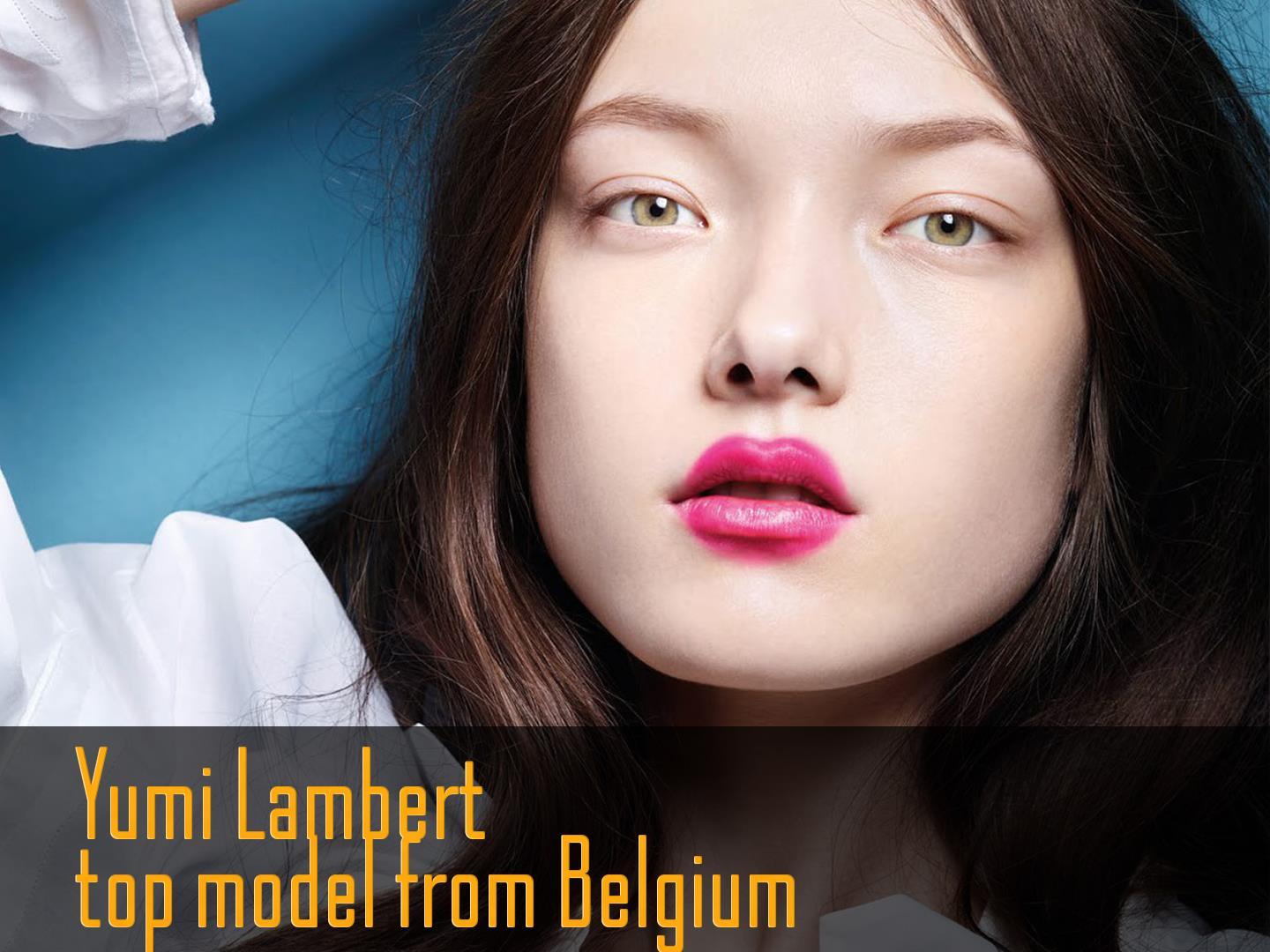 Yumi Lambert top model from Belgium (yumi-lambert-top-model-from-belgium) Досуг, хобби