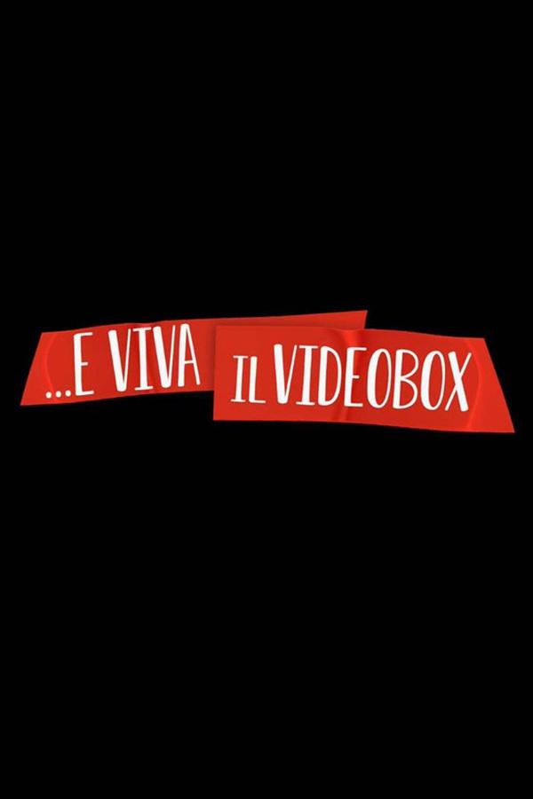 E viva il Video Box (e-viva-il-video-box) ТВ-шоу
