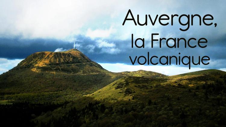 Постер Auvergne, La france Volcanique