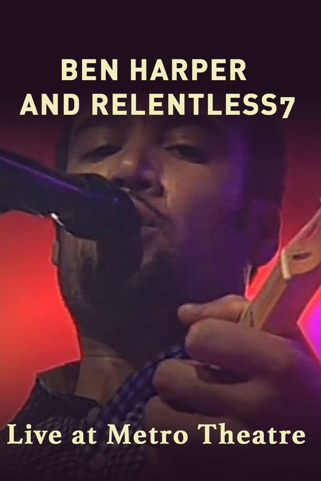 Ben Harper & Relentless 7 Live at Metro Theatre (ben-harper-relentless-7-live-at-metro-theatre) Музыка