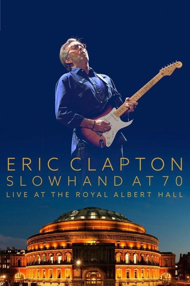 Eric Clapton: Slowhand At 70 - Live At The Royal Albert Hall (eric-clapton-slowhand-at-70-live-at-the-royal-albert-hall) Музыка