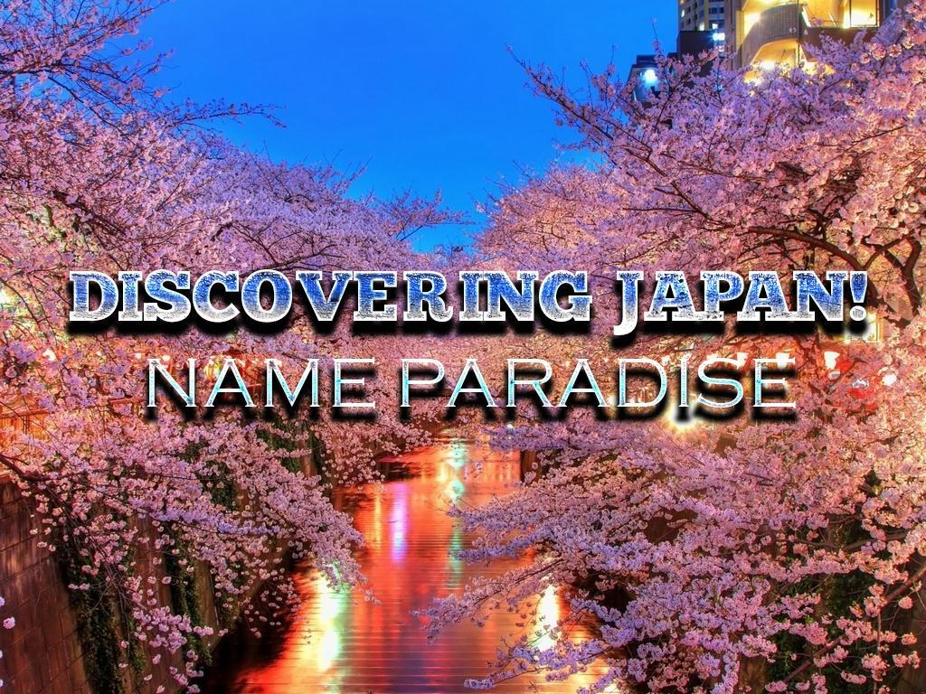 Discovering Japan! Name Paradise (discovering-japan-name-paradise) Познавательное