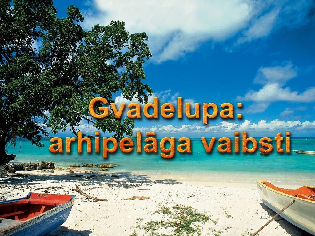 Gvadelupa: arhipelāga vaibsti (gvadelupa-arhipelga-vaibsti) Документальный фильм