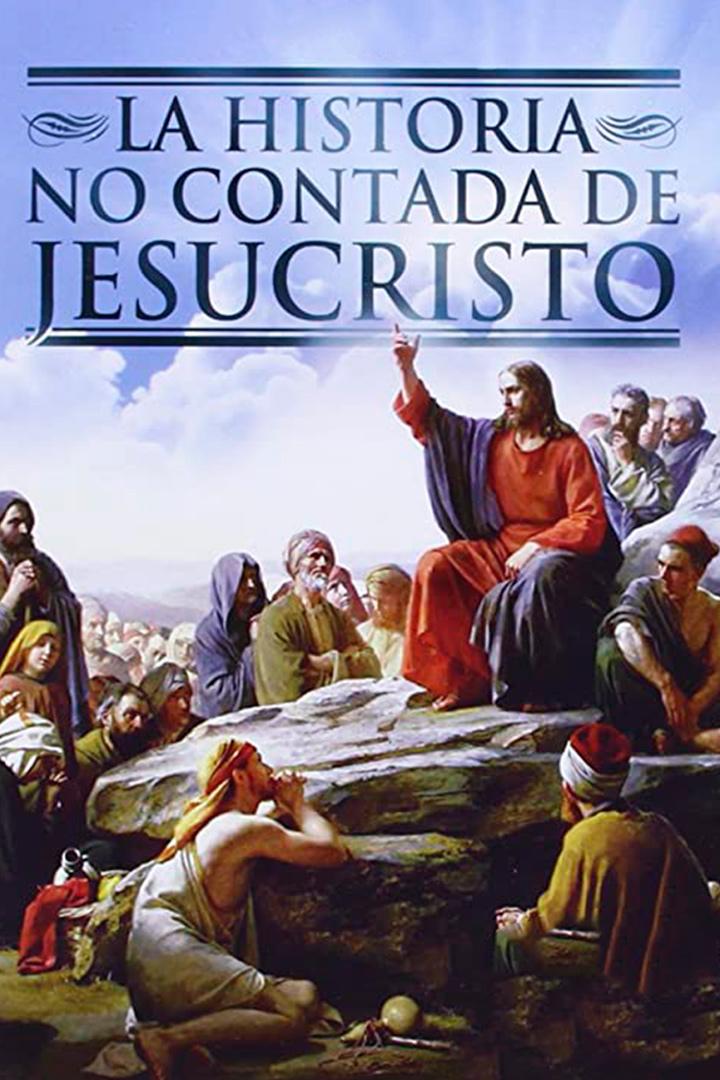 La historia no contada de Jesucristo (la-historia-no-contada-de-jesucristo) Документальный сериал