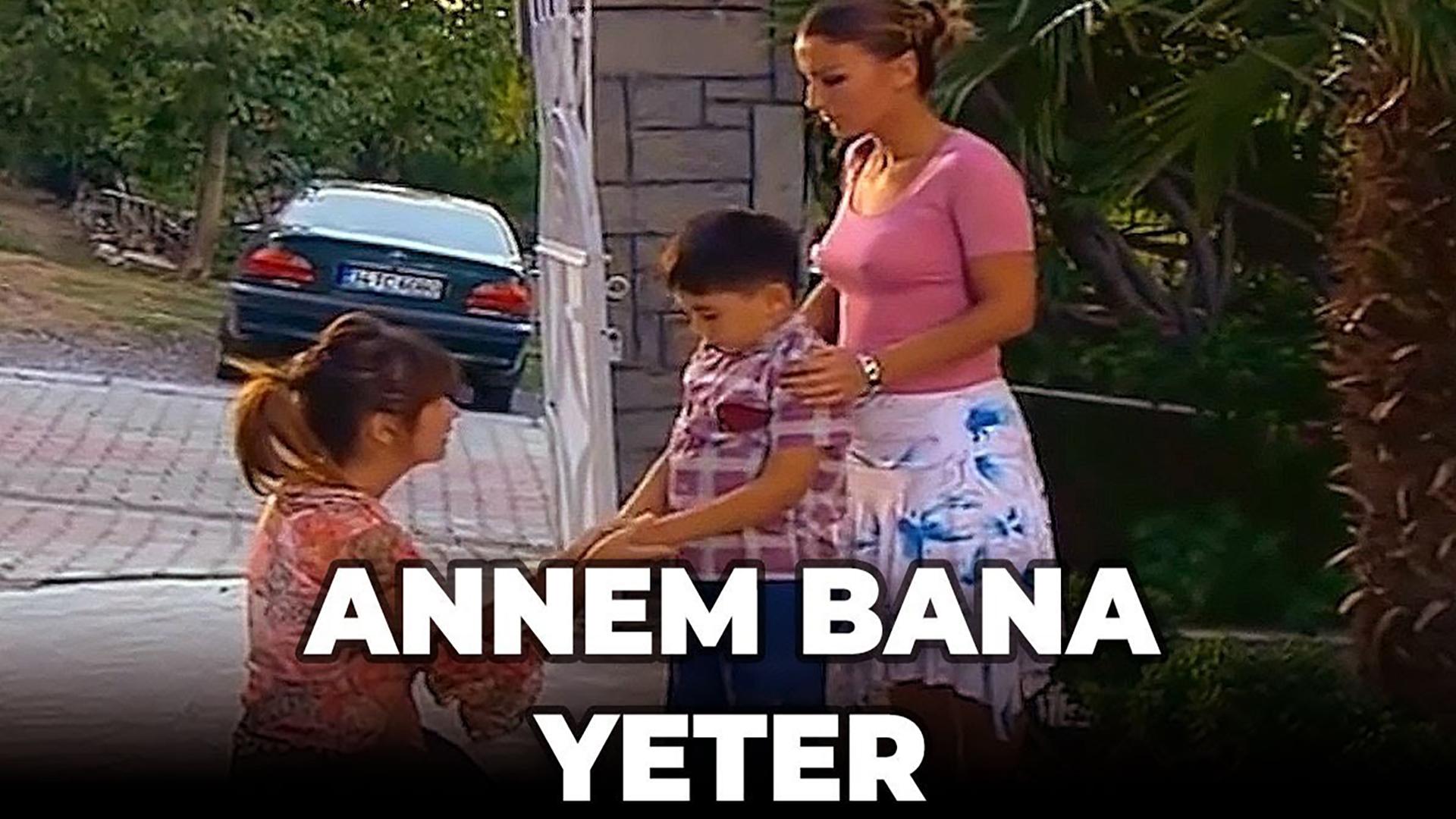 Annem Bana Yeter (annem-bana-yeter) Фильм