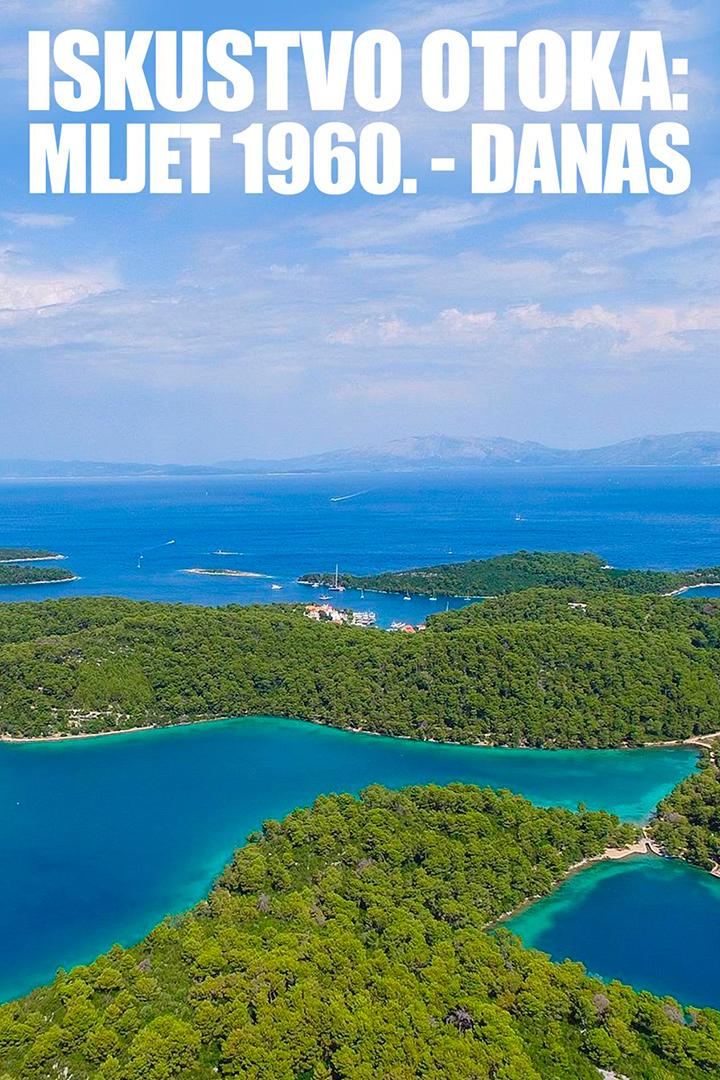 Iskustvo otoka: Mljet 1960. - danas (iskustvo-otoka-mljet-1960-danas) Документальный фильм