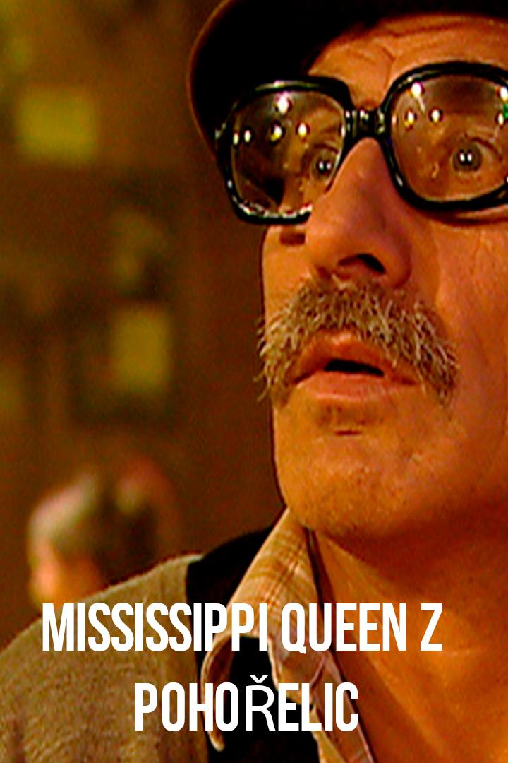 Mississippi Queen z Pohořelic (mississippi-queen-z-pohoelic) Фильм 2006