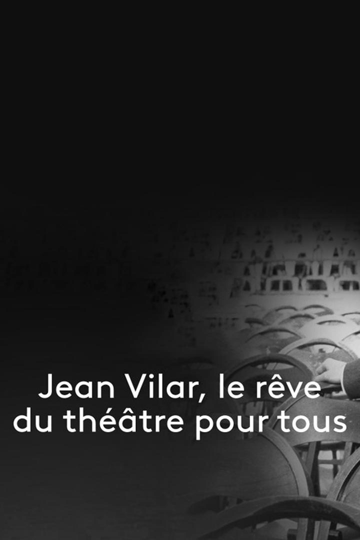 Жан Вилар, театр мечты для всех (zhan-vilar-teatr-mechty-dlja-vseh) Документальный фильм