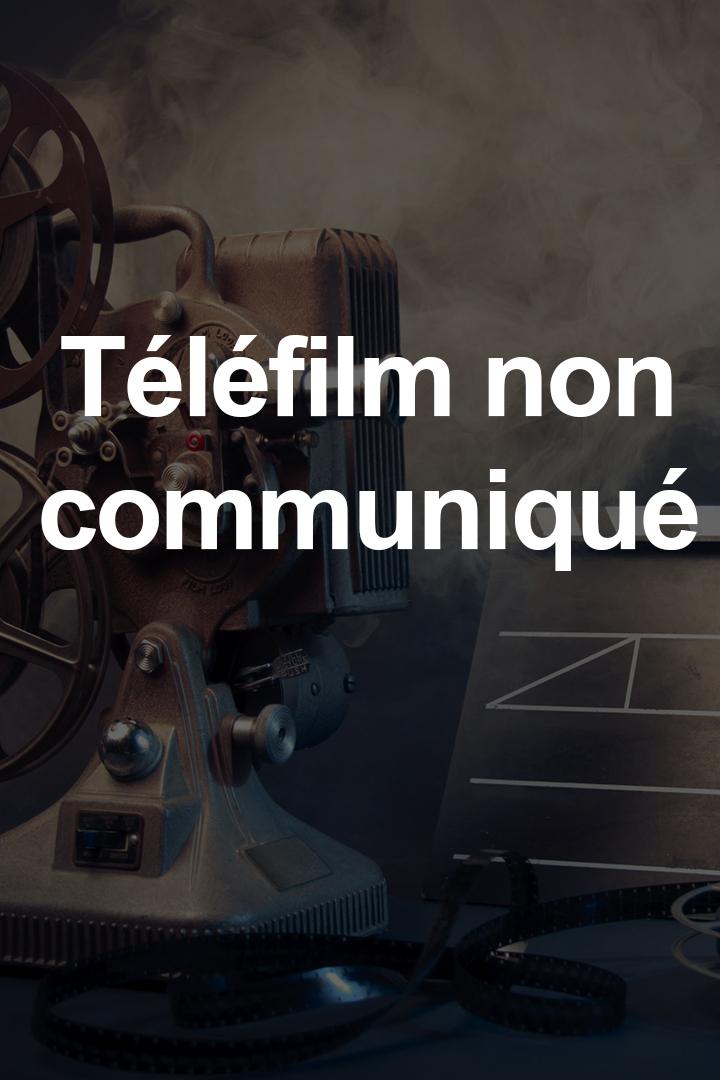 Téléfilm non communiqué (tlfilm-non-communiqu) Фильм
