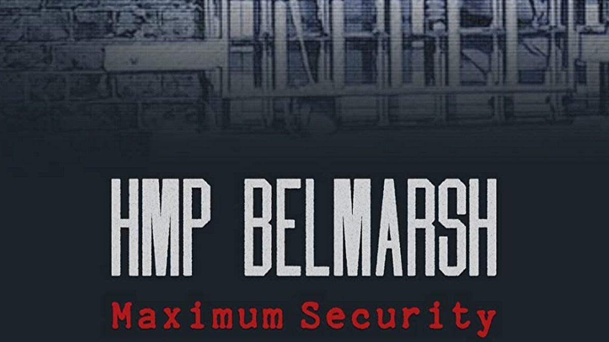 HMP Belmarsh: Maximum Security (hmp-belmarsh-maximum-security) Документальный фильм