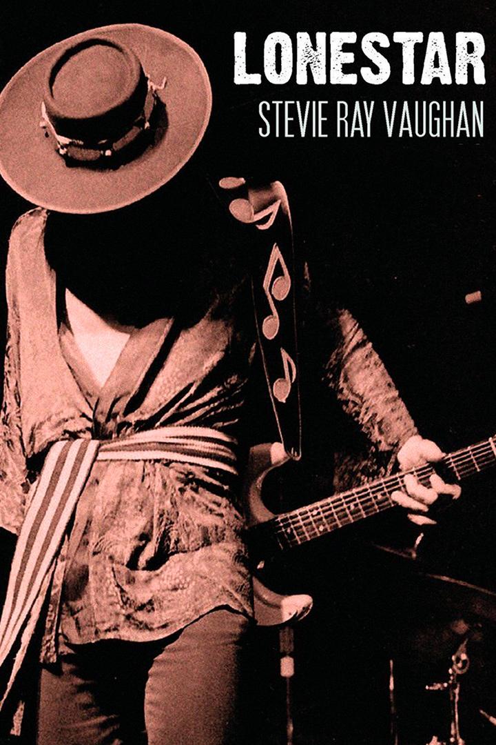 Stevie Ray Vaughan - Lonestar (stevie-ray-vaughan-lonestar) Документальный фильм