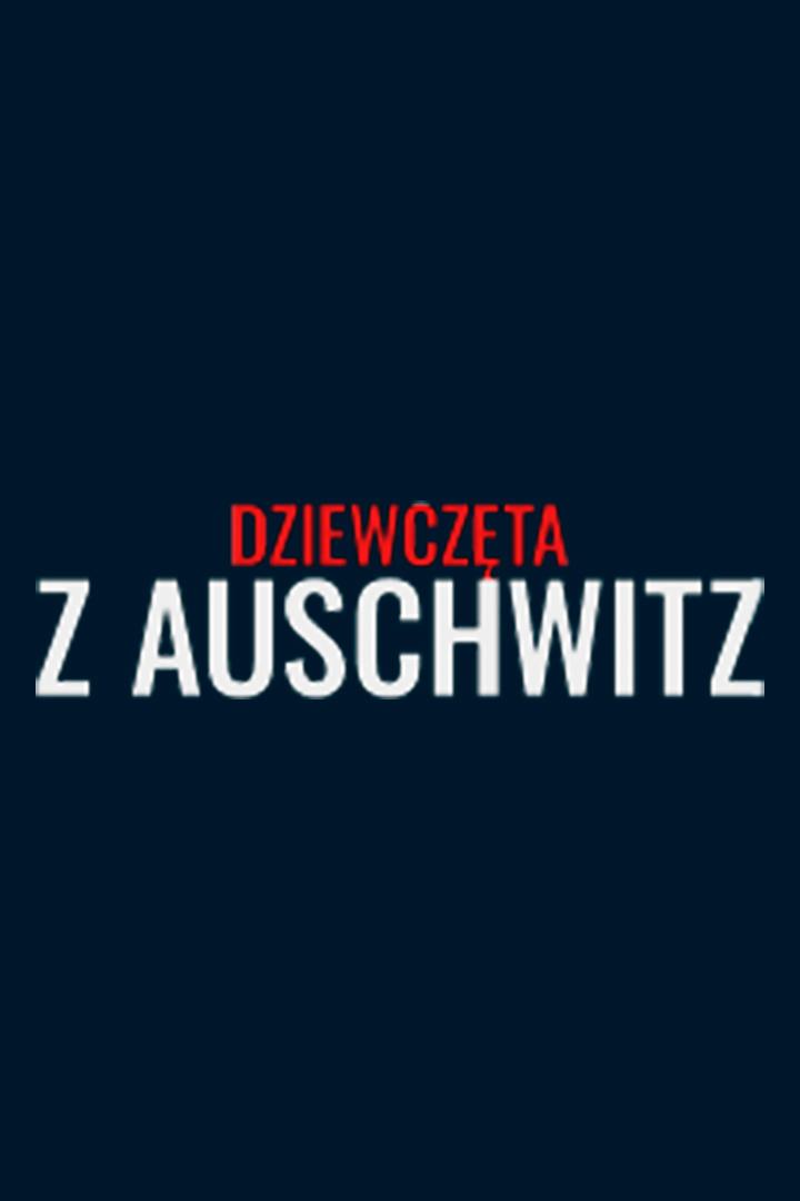 Дзяўчаты з Аўшвіцу (dzjachaty-z-ashvtsu) Документальный фильм