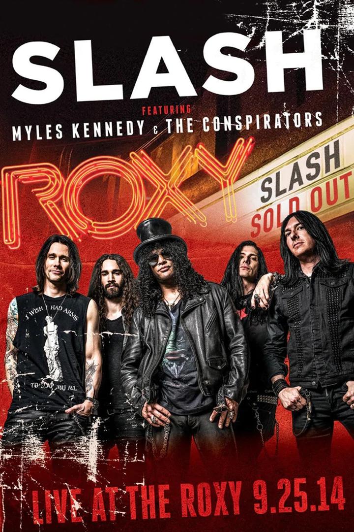 Slash & Myles Kennedy & The Conspirators - Live At The Roxy (slash-myles-kennedy-the-conspirators-live-at-the-roxy) Музыка