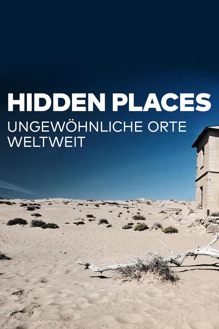 Hidden Places — Ungewöhnliche Orte weltweit (hidden-places-ungewhnliche-orte-weltweit) Документальный фильм