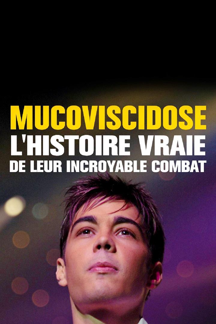 Mucoviscidose : l'histoire vraie de leur incroyable combat (mucoviscidose-lhistoire-vraie-de-leur-incroyable-combat) Документальный фильм