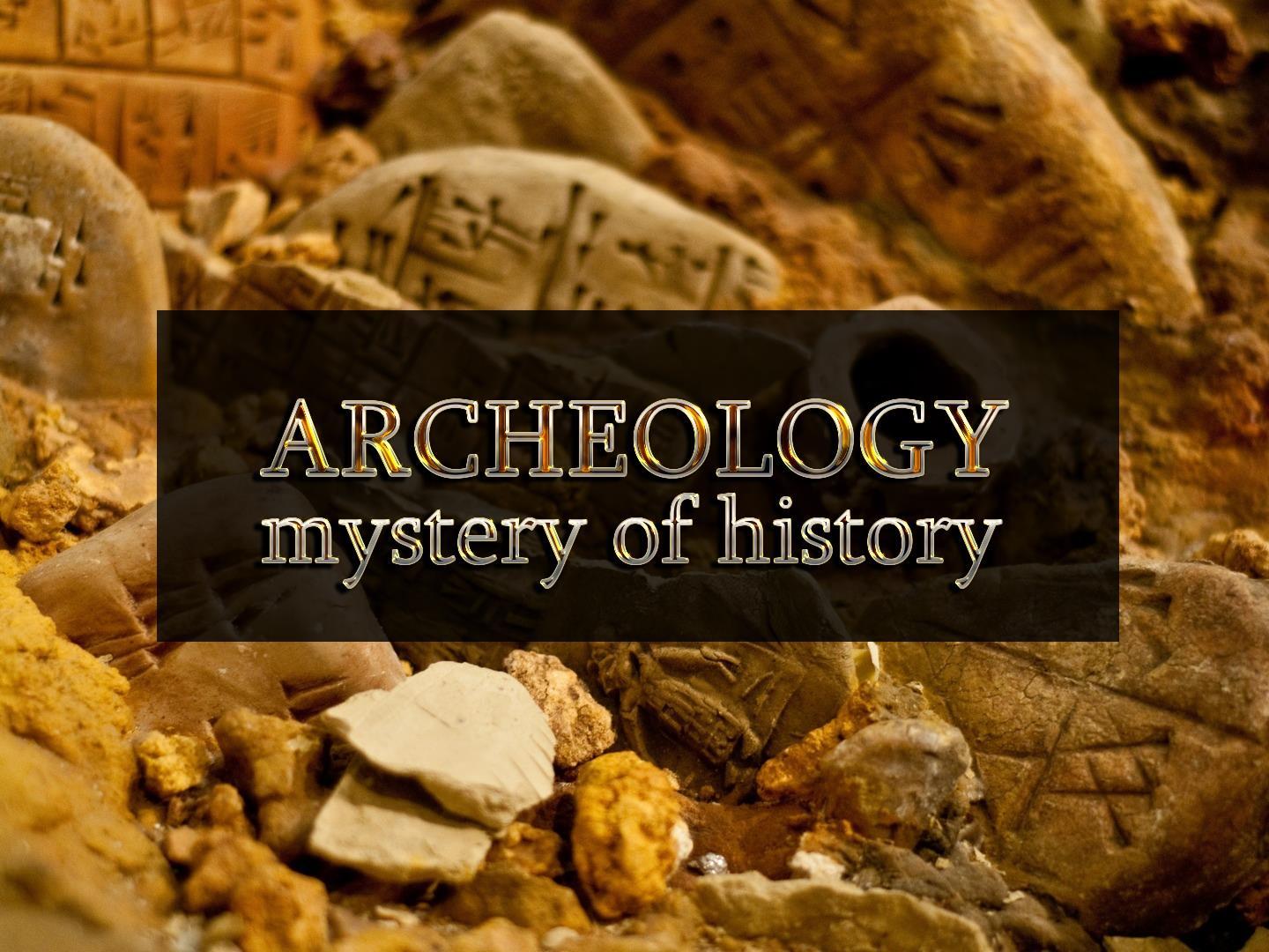Archeology mystery of hіstory (archeology-mystery-of-hstory) Познавательное