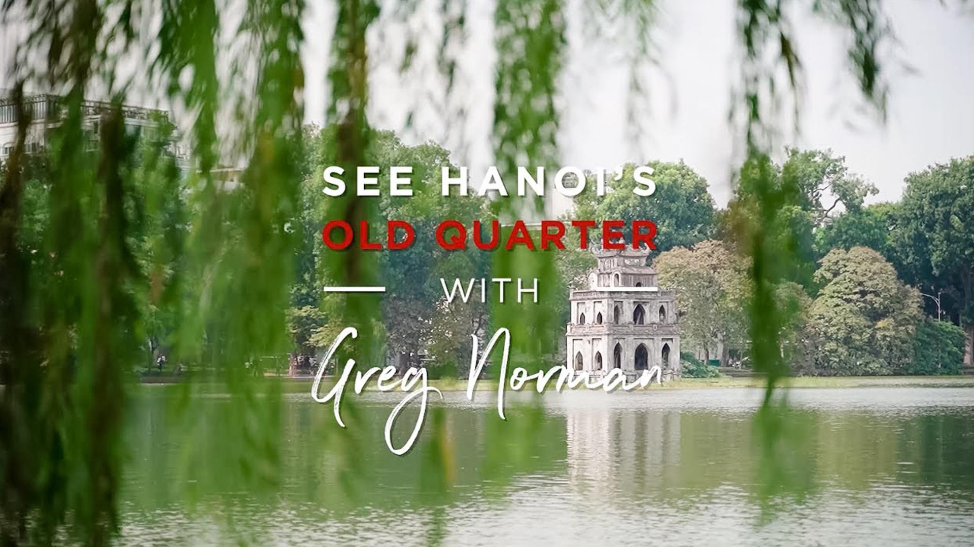 Вьетнам: See Hanoi's Old Quarter with Greg Norman (vetnam-see-hanois-old-quarter-with-greg-norman) Досуг, хобби