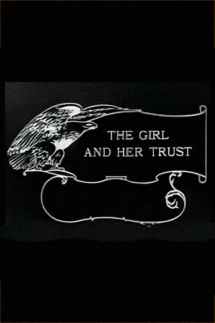 The Girl and Her Trust (the-girl-and-her-trust) Фильм 1912