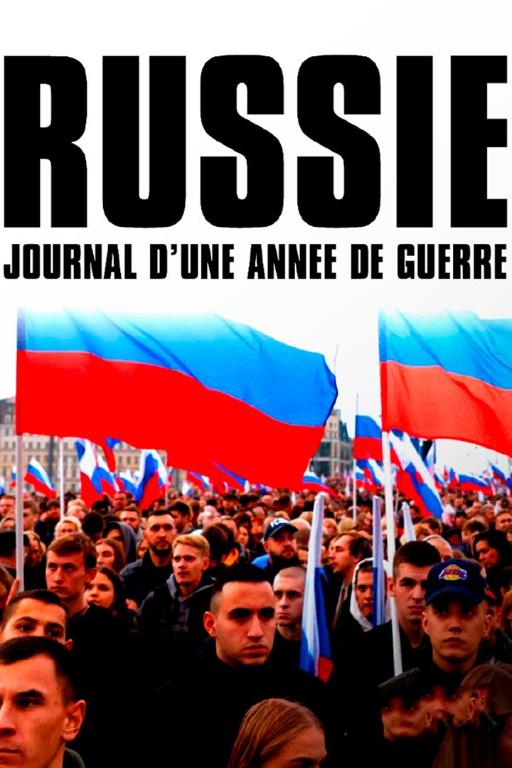 Russie, journal d'une année de guerre (russie-journal-dune-anne-de-guerre) Документальный фильм