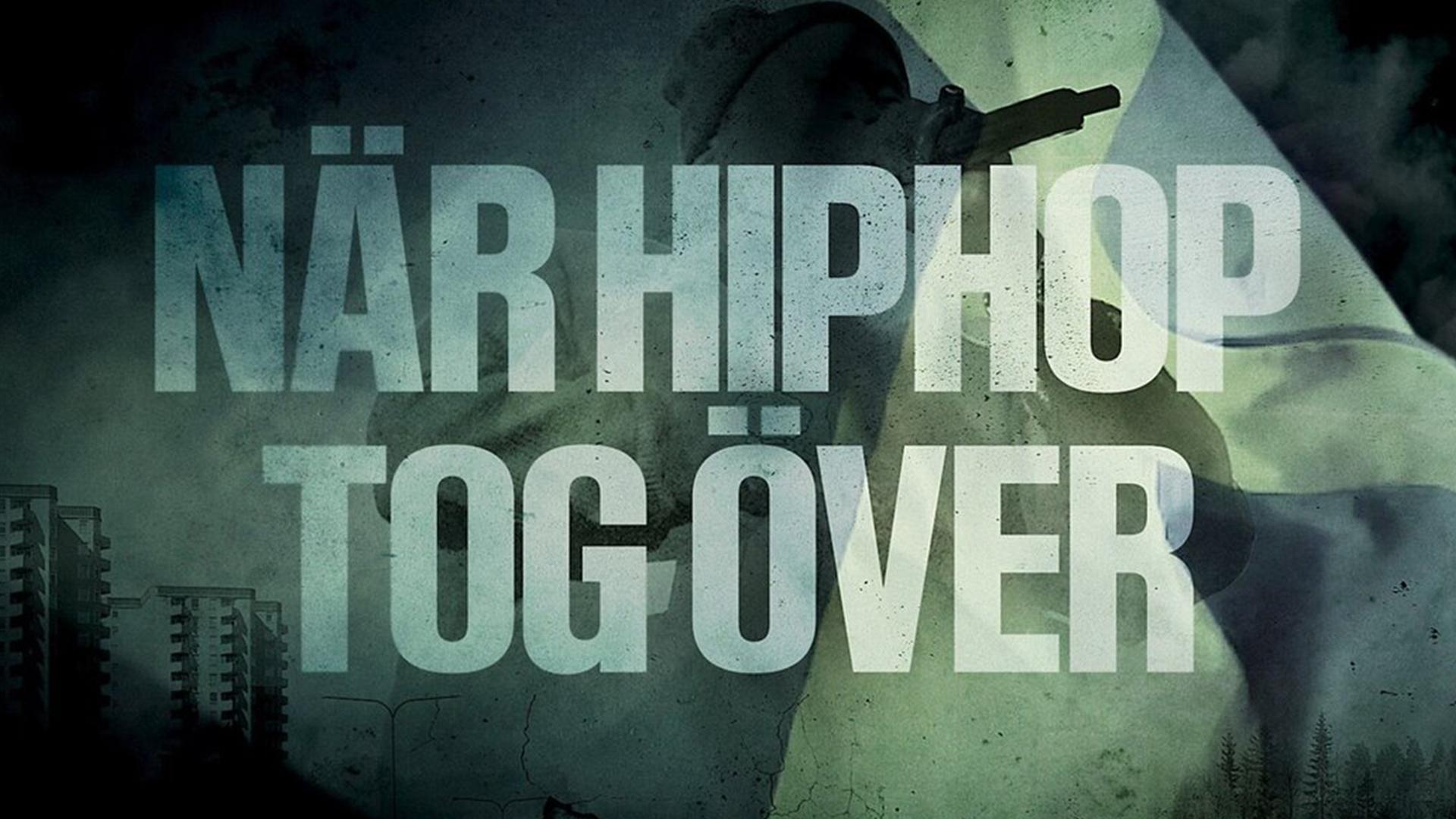 När hiphop tog över (nr-hiphop-tog-ver) Документальный сериал