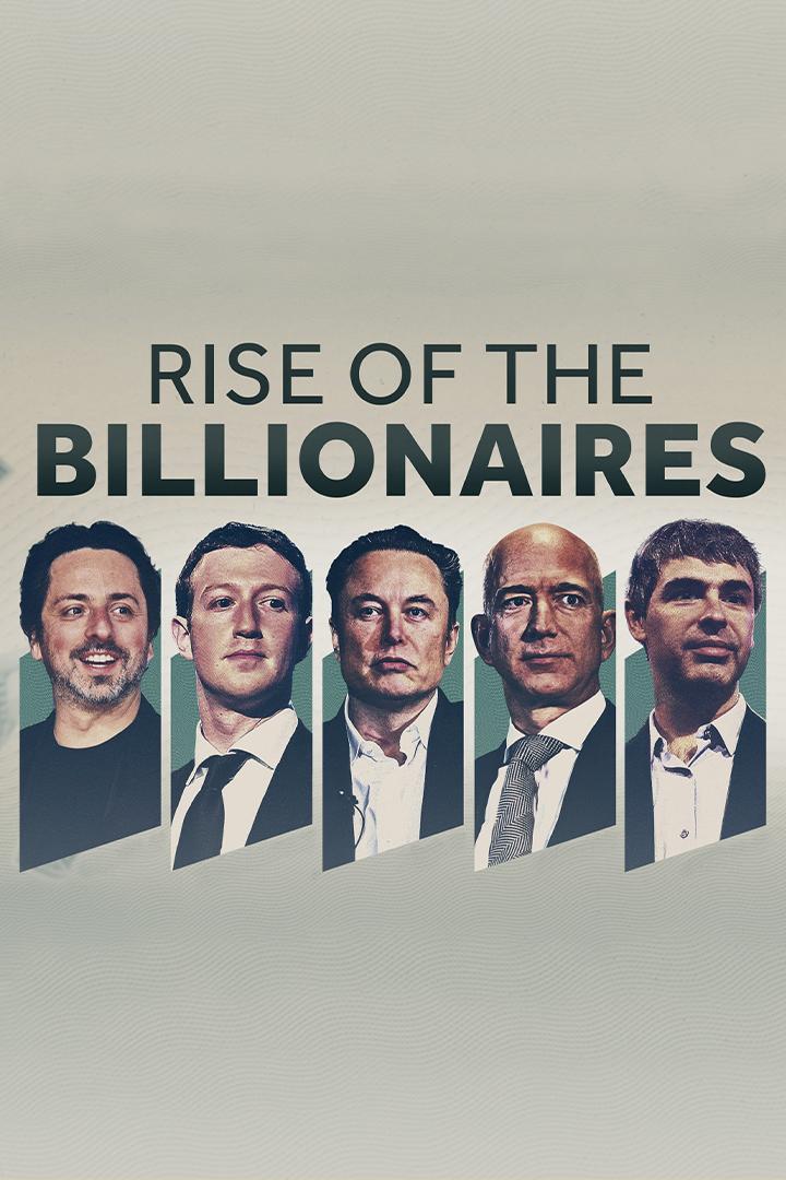 Rise of Billionaires (rise-of-billionaires) Документальный сериал