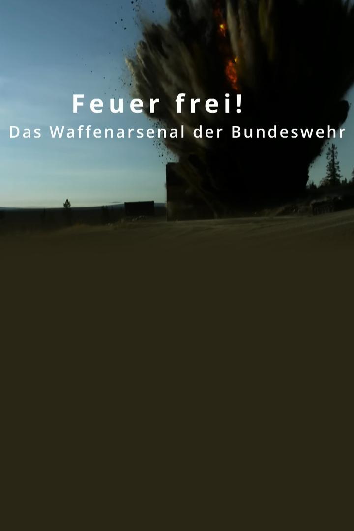 Feuer frei! – Das Waffenarsenal der Bundeswehr (feuer-frei-das-waffenarsenal-der-bundeswehr) Документальный фильм
