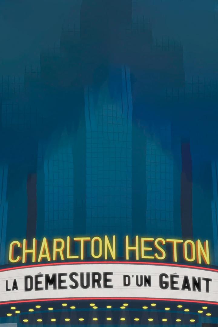 Charlton Heston, la démesure d’un géant (charlton-heston-la-dmesure-dun-gant) Документальный фильм