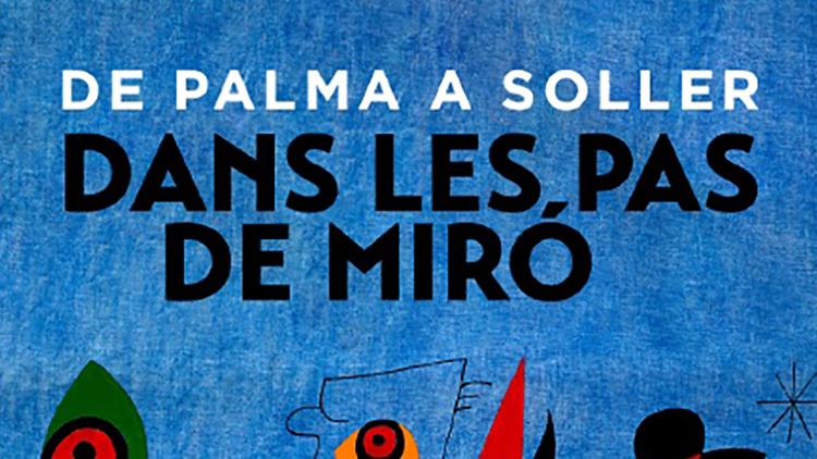 Постер De Palma à Sóller, dans les pas de Miró