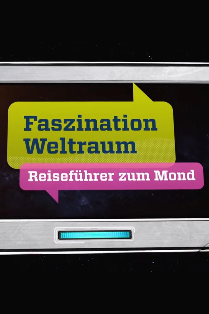 Faszination Weltraum — Reiseführer zum Mond (faszination-weltraum-reisefhrer-zum-mond) Документальный фильм