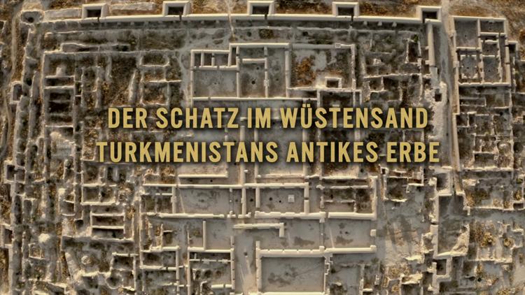 Постер Der Schatz im Wüstensand: Turkmenistans antikes Erbe