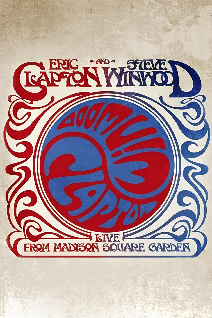 Eric Clapton & Steve Winwood - Live from Madison Square Garden (eric-clapton-steve-winwood-live-from-madison-square-garden) Музыка