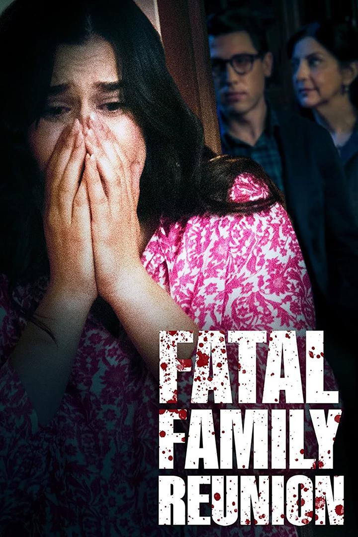 Fatal Family Reunion (fatal-family-reunion) Фильм 2022