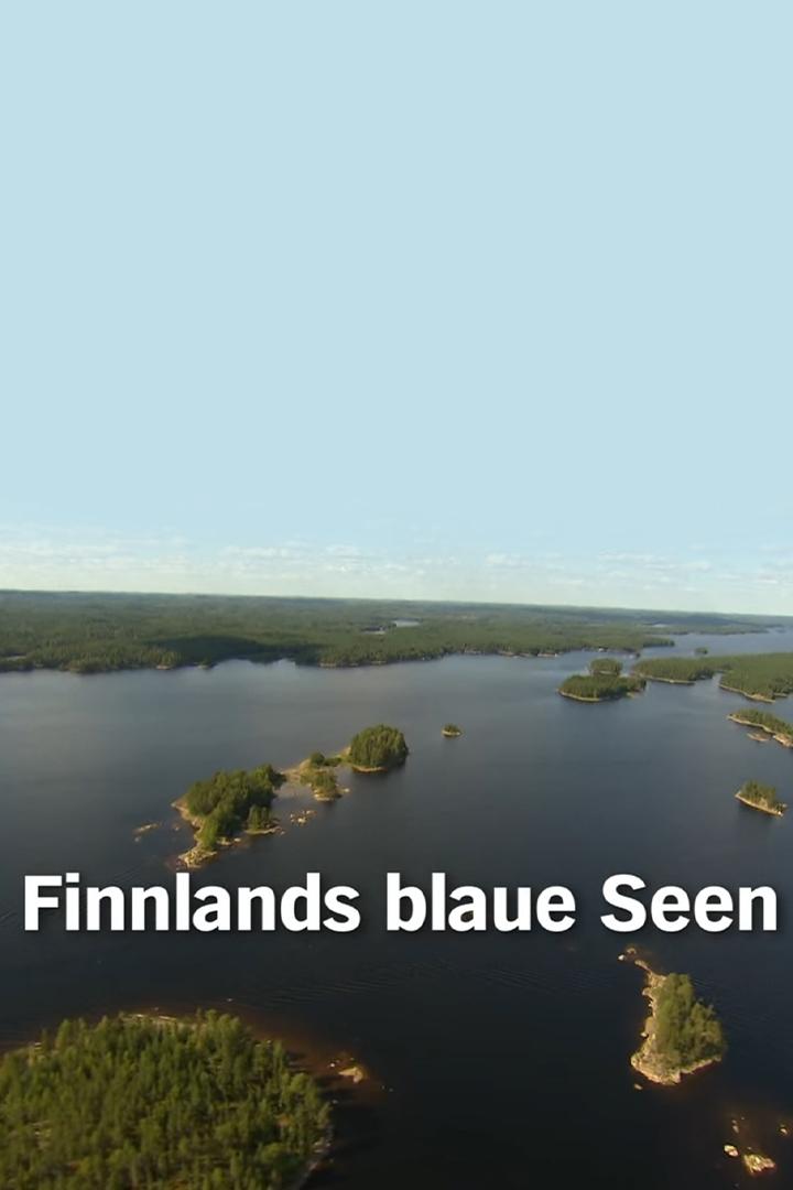 Finnlands blaue Seen (finnlands-blaue-seen) Документальный фильм