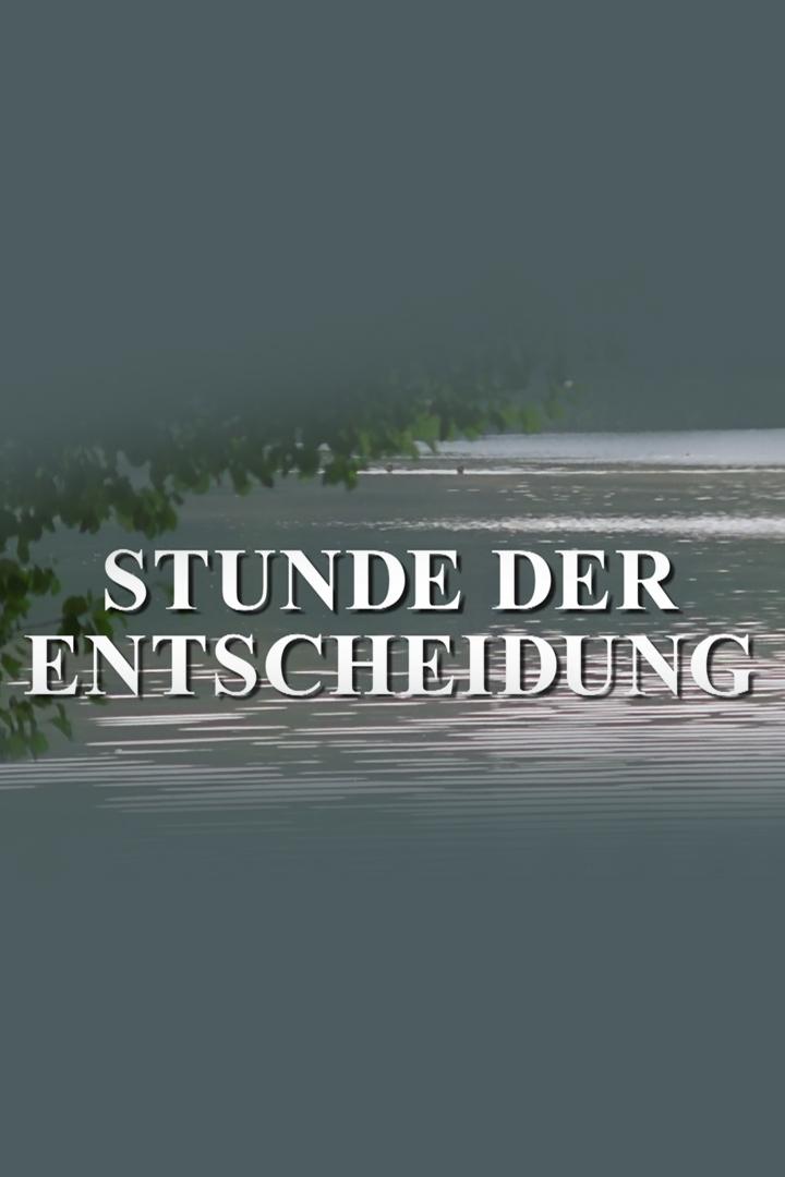 Stunde der Entscheidung (stunde-der-entscheidung) Документальный фильм