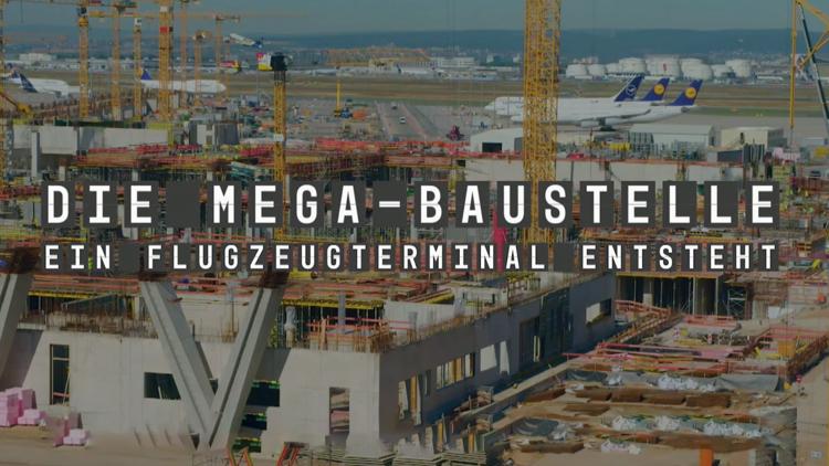 Постер Die Mega-Baustelle – Ein Flugzeugterminal entsteht