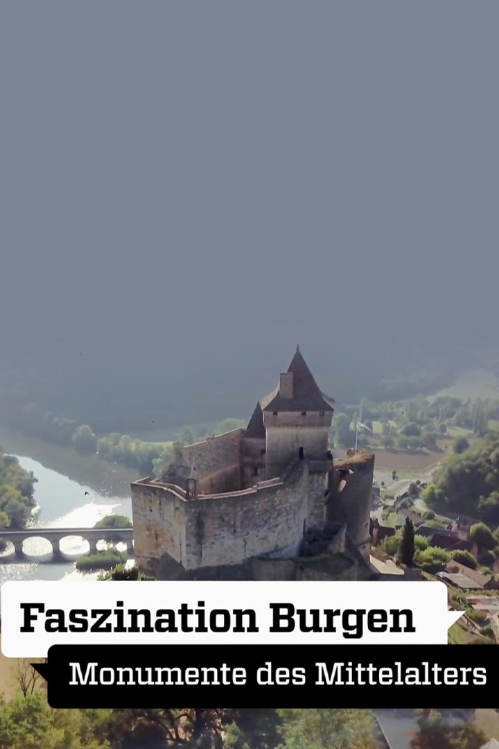 Faszination Burgen – Monumente des Mittelalters (faszination-burgen-monumente-des-mittelalters) Документальный фильм