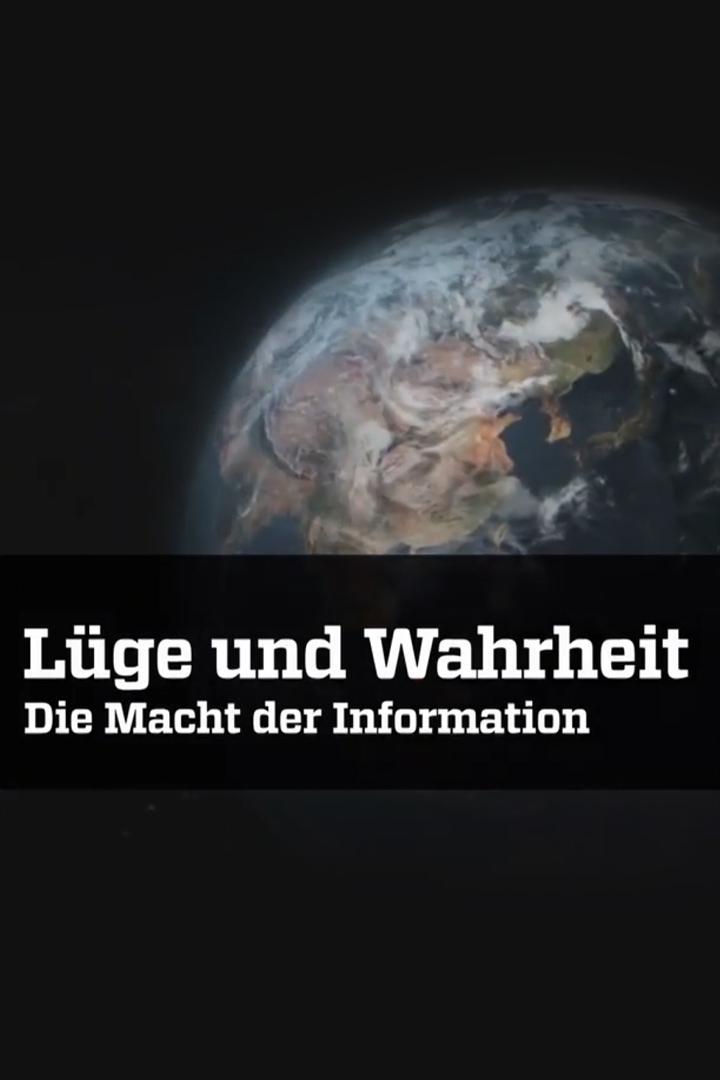 Lüge und Wahrheit – Die Macht der Information (lge-und-wahrheit-die-macht-der-information) Документальный сериал