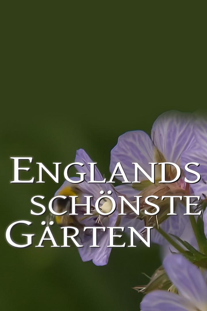 Englands schönste Gärten (englands-schnste-grten) Документальный сериал