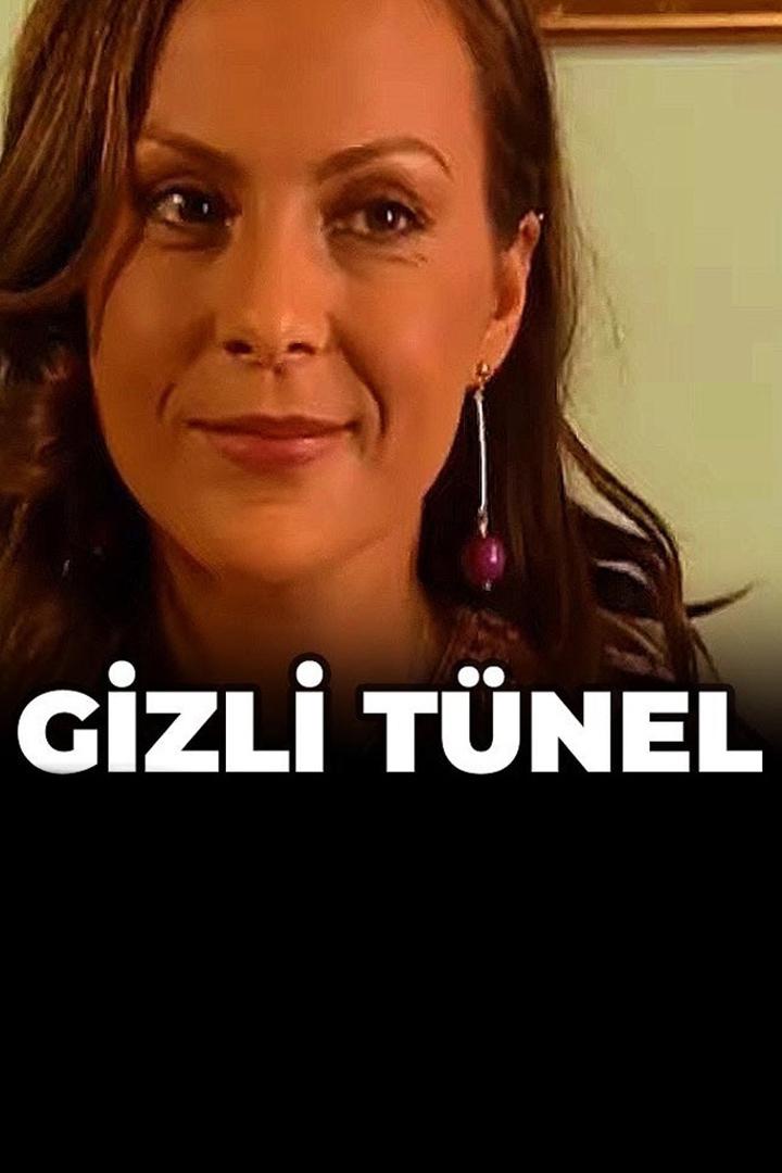 Gizli Tünel (gizli-tnel) Фильм 2006