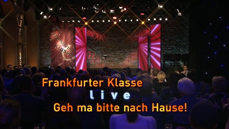 Постер Frankfurter Klasse live – Geh ma bitte nach Hause