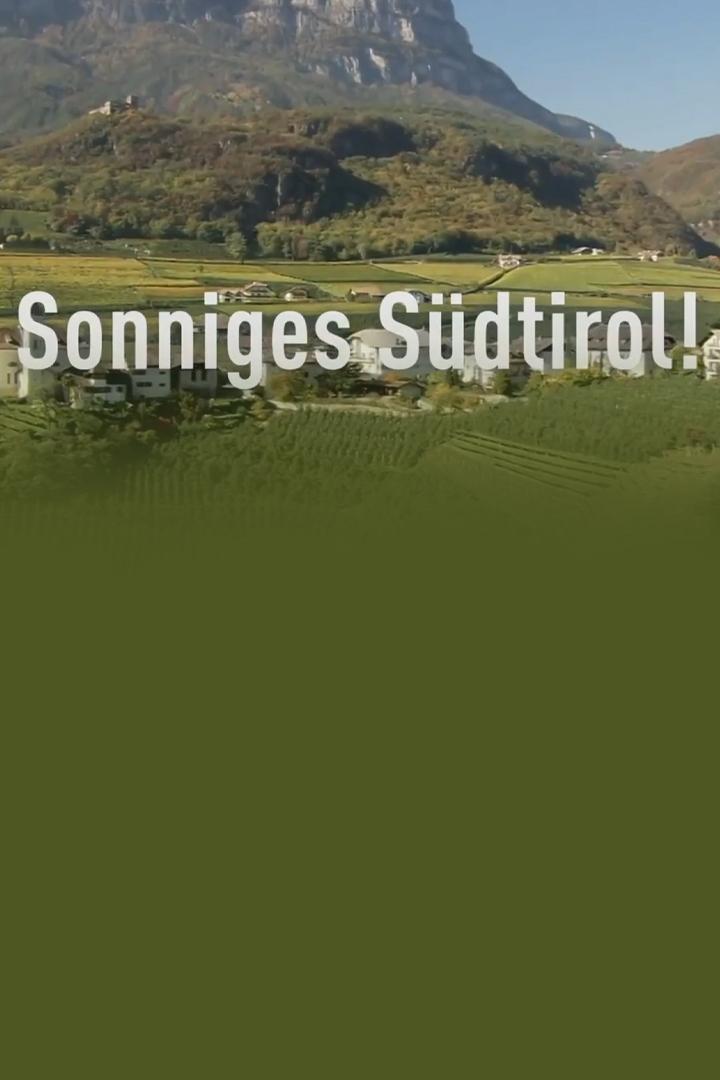 Sonniges Südtirol - Wo der Süden beginnt (sonniges-sdtirol-wo-der-sden-beginnt) Документальный фильм
