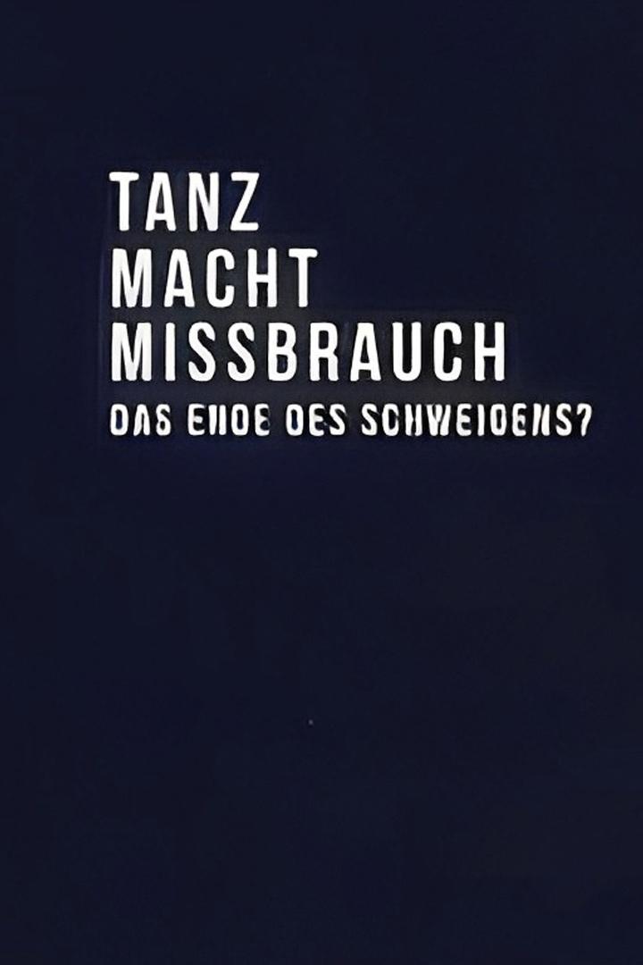 Tanz, Macht, Missbrauch: Das Ende des Schweigens? (tanz-macht-missbrauch-das-ende-des-schweigens) Документальный фильм