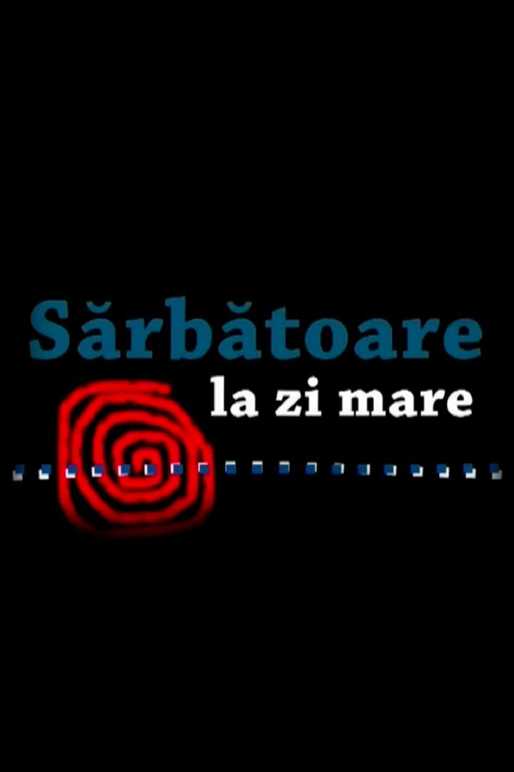 Sarbatoare la zi mare (sarbatoare-la-zi-mare) Досуг, хобби