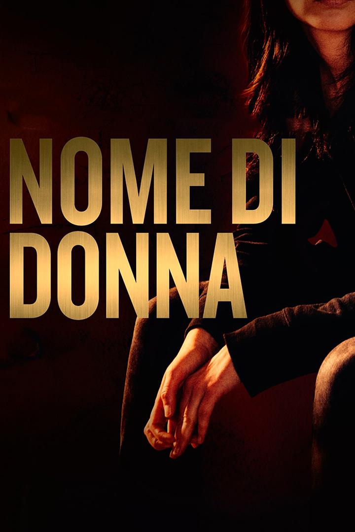 Nome di donna (nome-di-donna) Фильм 2018