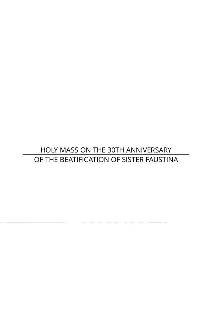 Holy mass on the 30th anniversary of beatification of sister faustina (holy-mass-on-the-30th-anniversary-of-beatification-of-sister-faustina) Другое