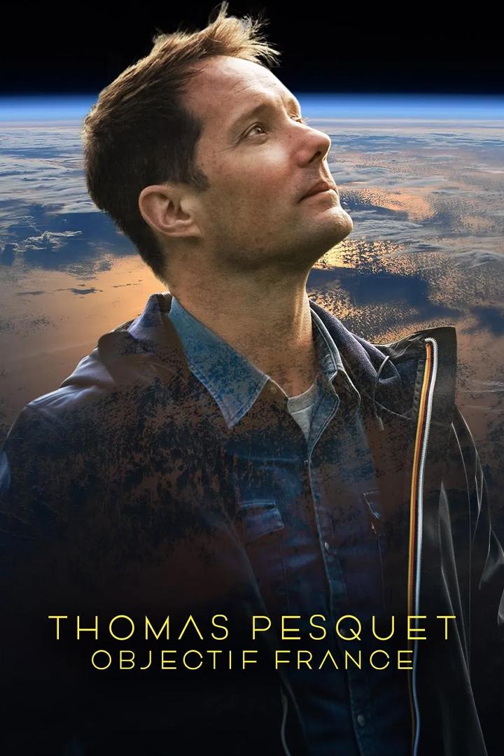 Thomas Pesquet : Objectif France (thomas-pesquet-objectif-france) Документальный фильм