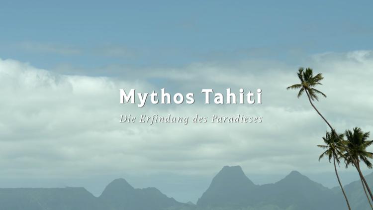 Постер Mythos Tahiti: Die Erfindung des Paradieses