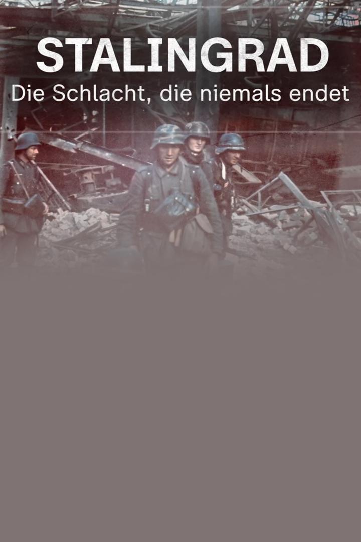 Stalingrad – Die Schlacht, die niemals endet (stalingrad-die-schlacht-die-niemals-endet) Документальный фильм