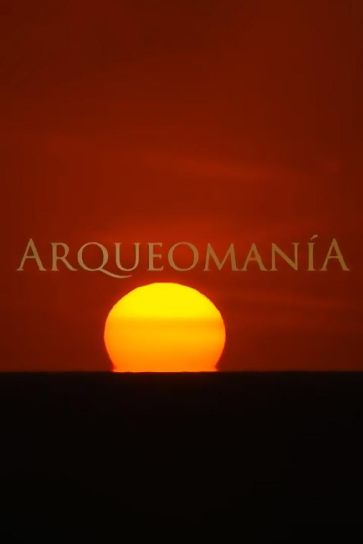 Arqueomanía (arqueomana) Документальный сериал